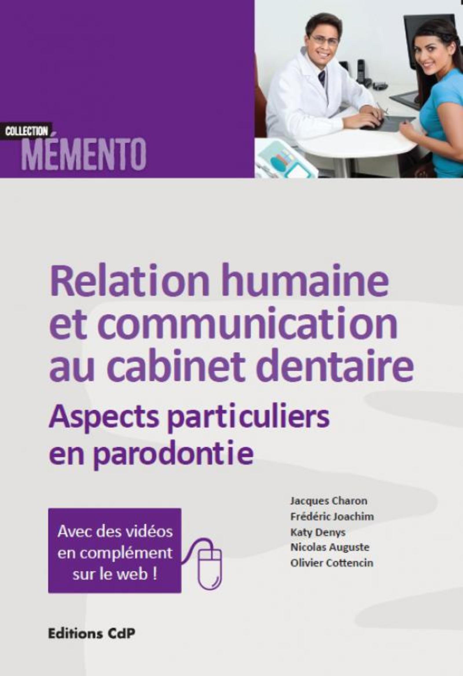 Relation humaine et communication au cabinet dentaire: Aspects particuliers en parodontie. 9782843612619
