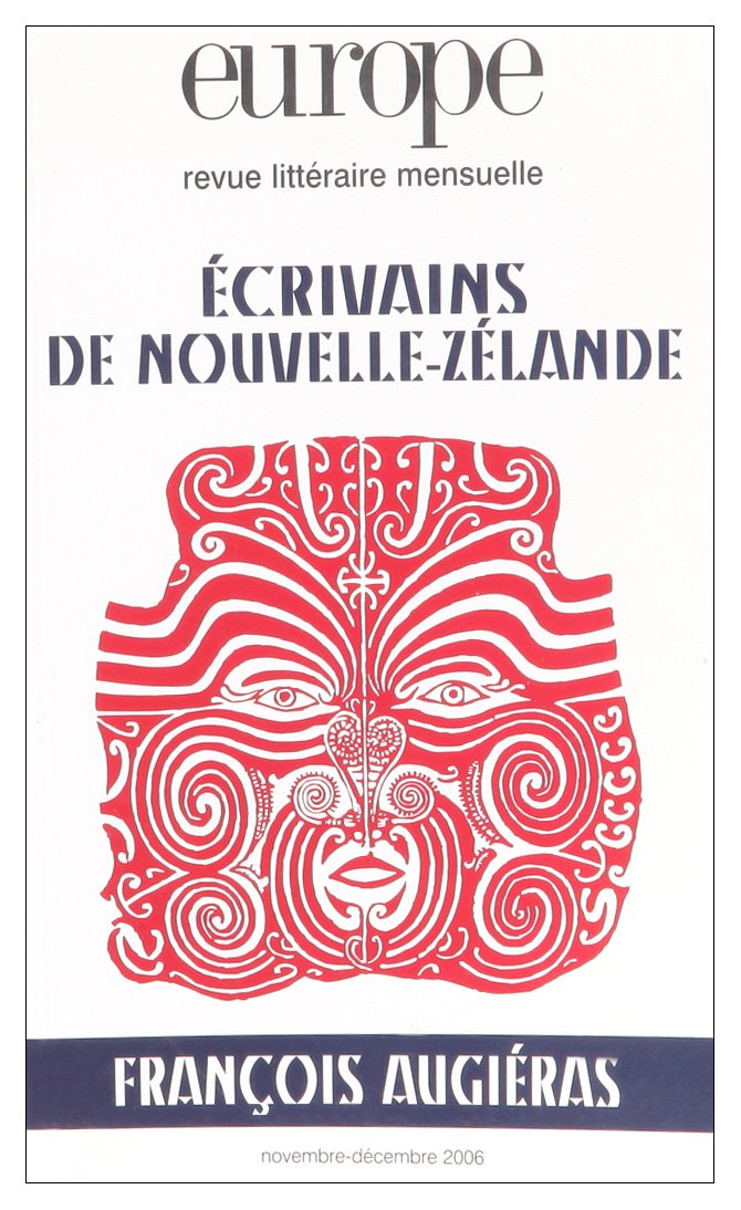 EUROPE ECRIVAINS DE NOUVELLE ZELANDE 931/932 NOVEMBRE DECEMBRE 2006 9782351500033