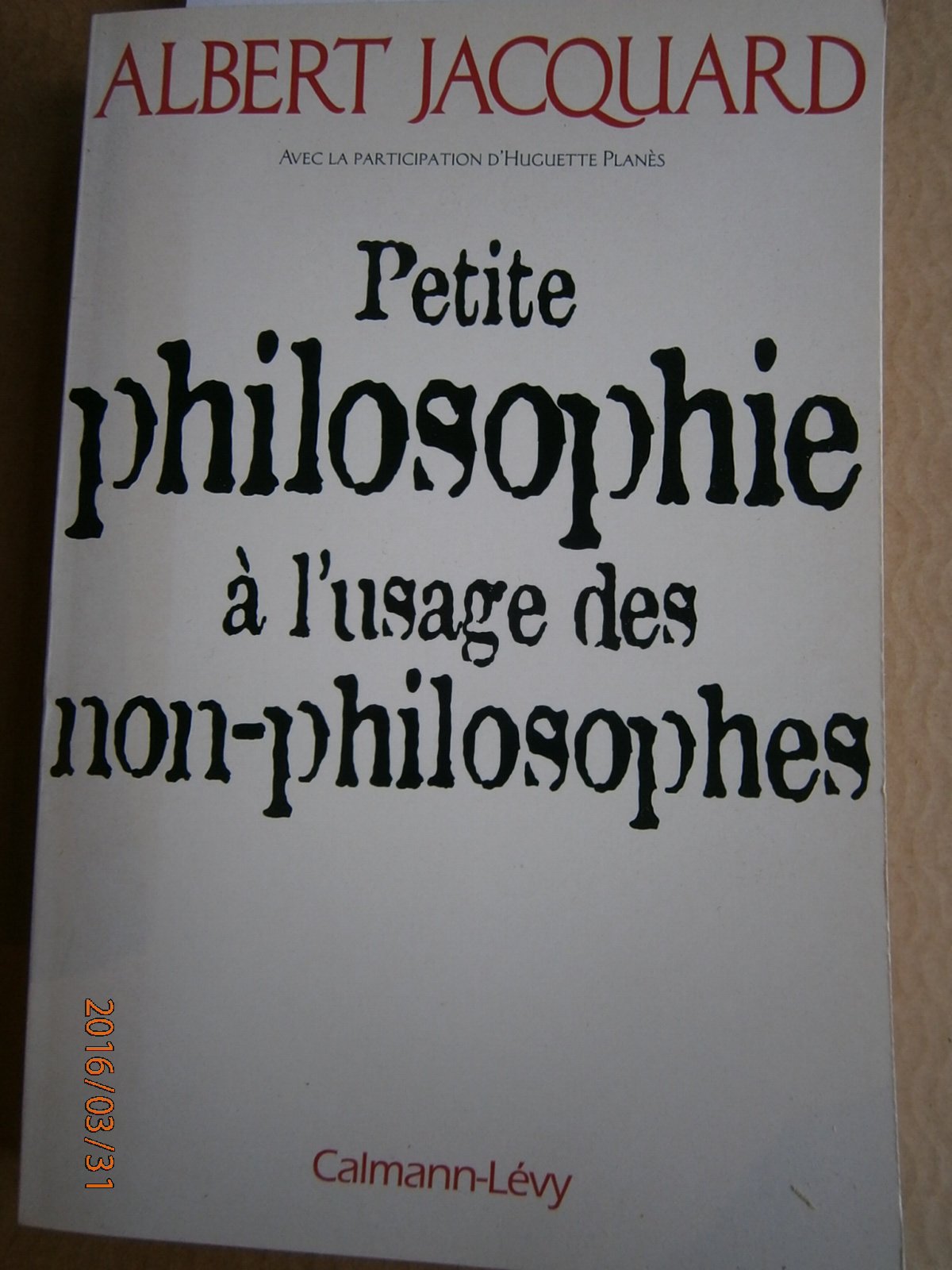 Petite philosophie à l'usage des non-philosophes 9782702126882