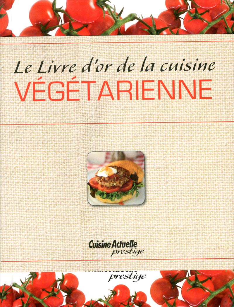 Livre d'or de la cuisine végétarienne 9782810402663