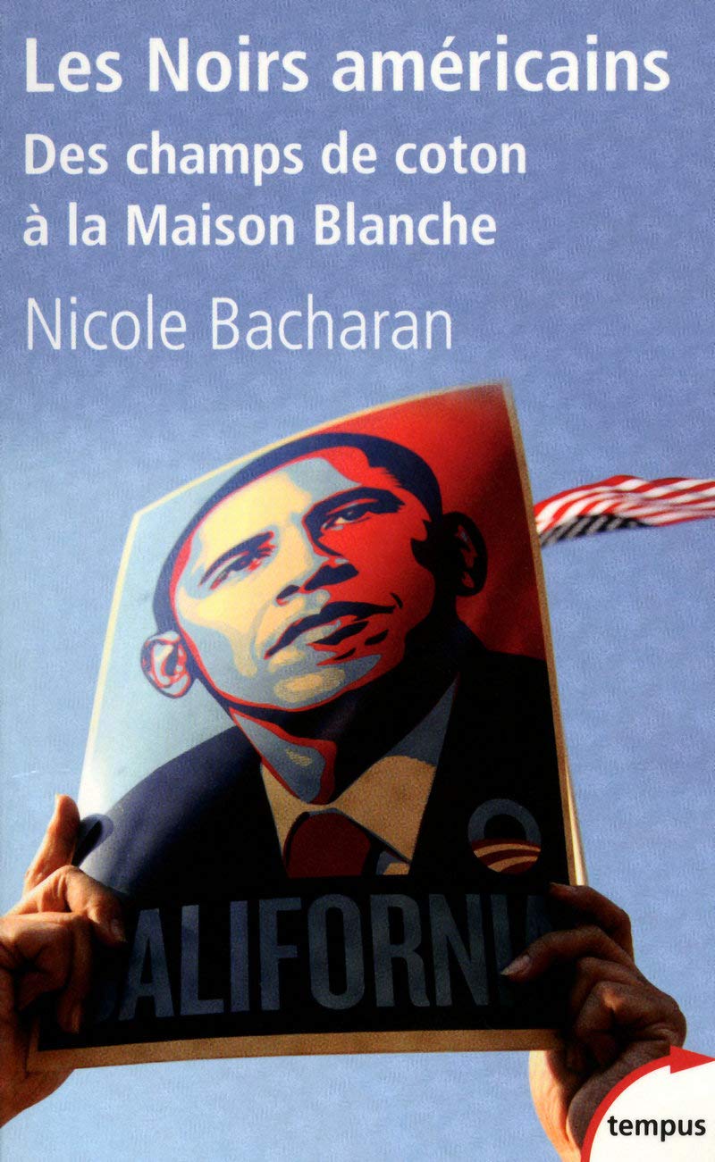 Les Noirs américains: des champs de coton à la Maison Blanche 9782262032753