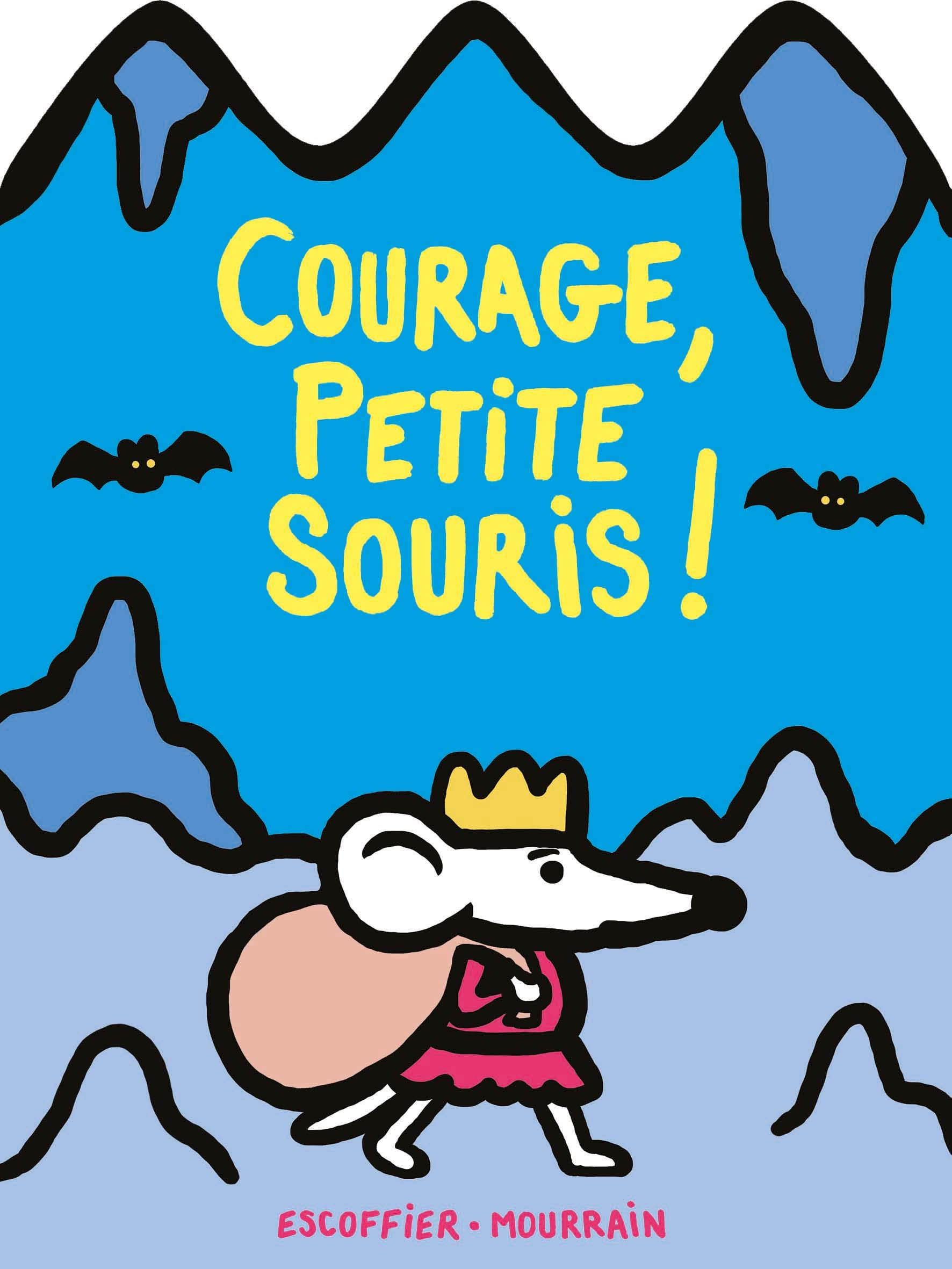 Courage, petite souris ! 9782211316613