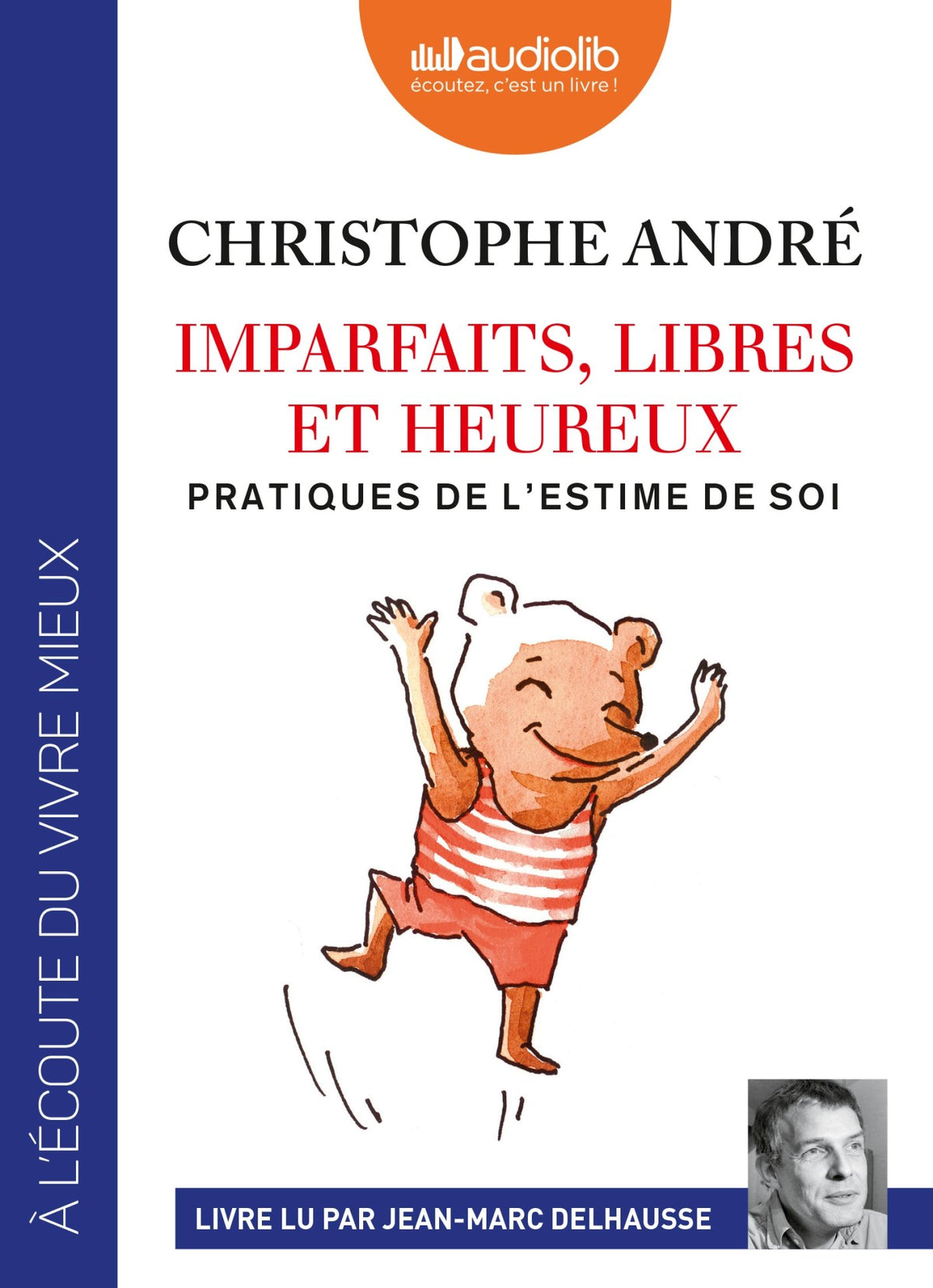 Imparfaits, libres et heureux - Pratiques de l'estime de soi: Livre audio 2 CD MP3 9782367625669