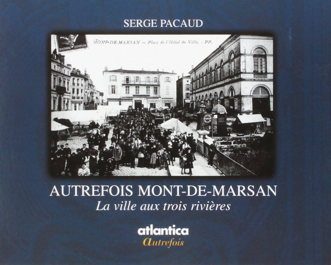Autrefois mont de marsan 9782843947629