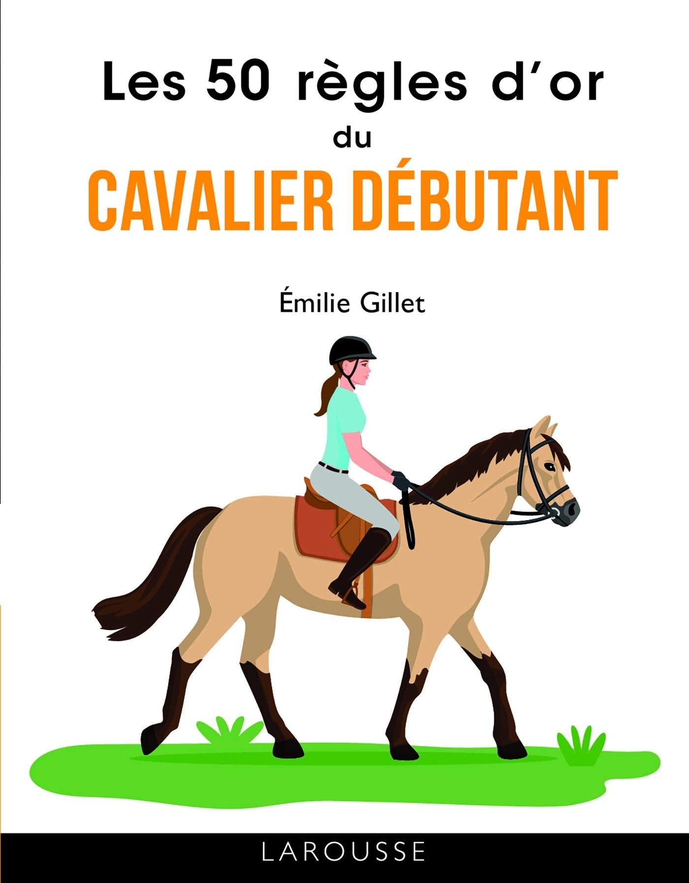 Les 50 règles d'or du cavalier débutant 9782035990457