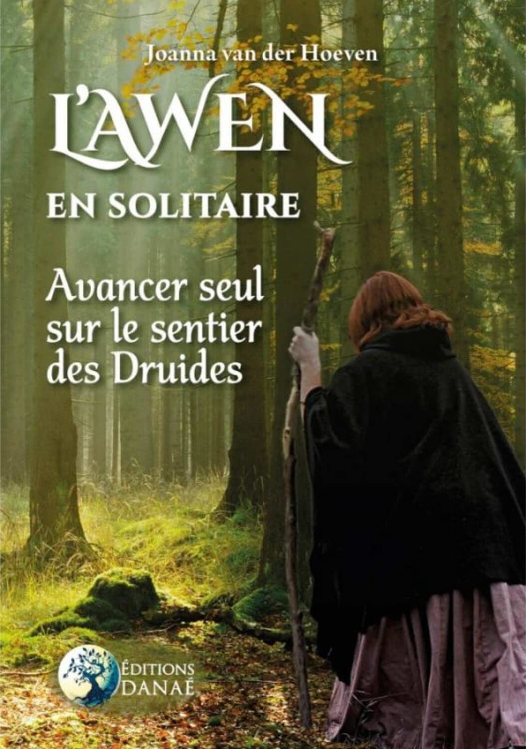 L'Awen en solitaire - Avancer seul sur le sentier des Druides 9791094876336