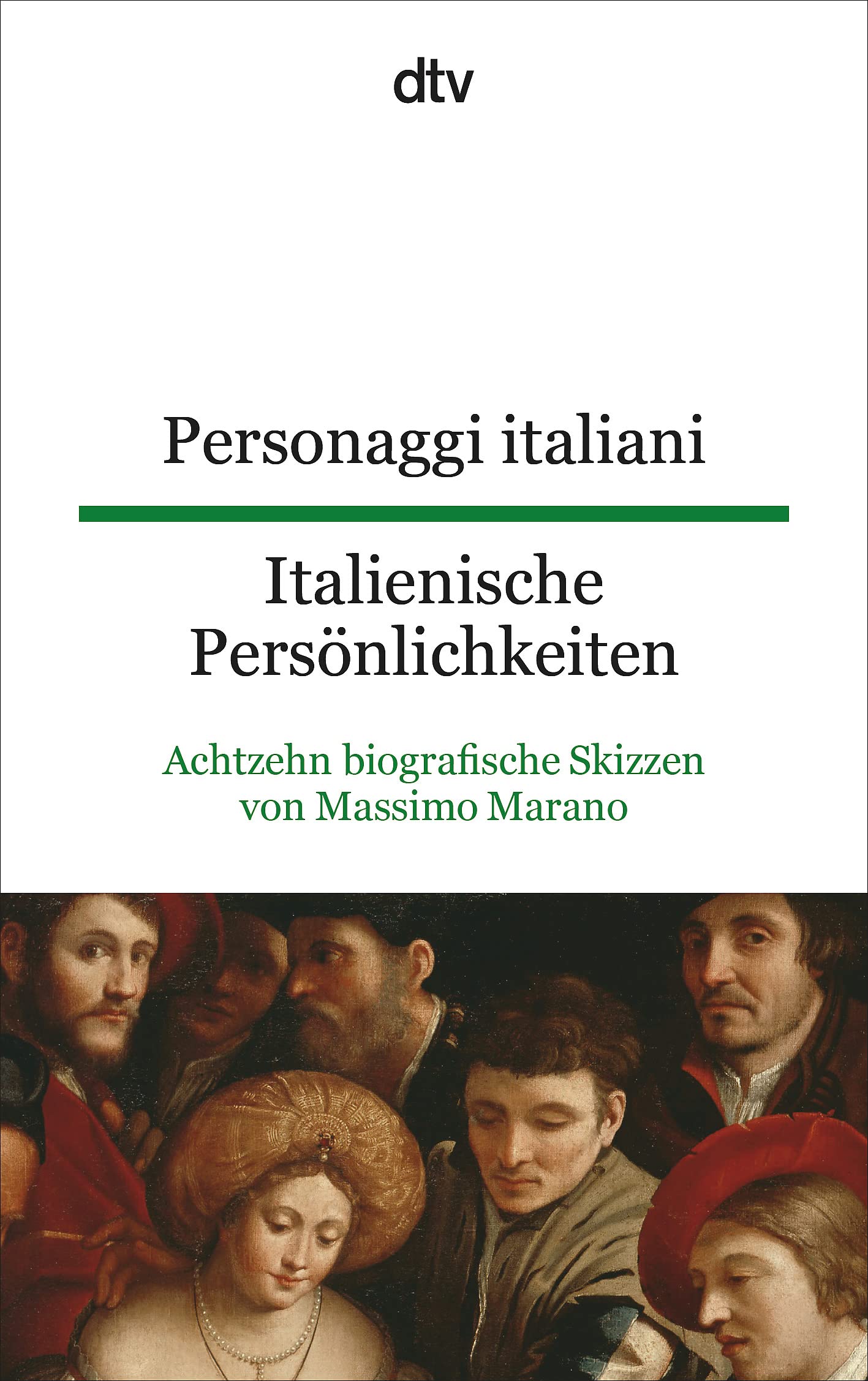 Italienische Persönlichkeiten / Personaggi italiani: Achtzehn biografische Skizzen 9783423094634