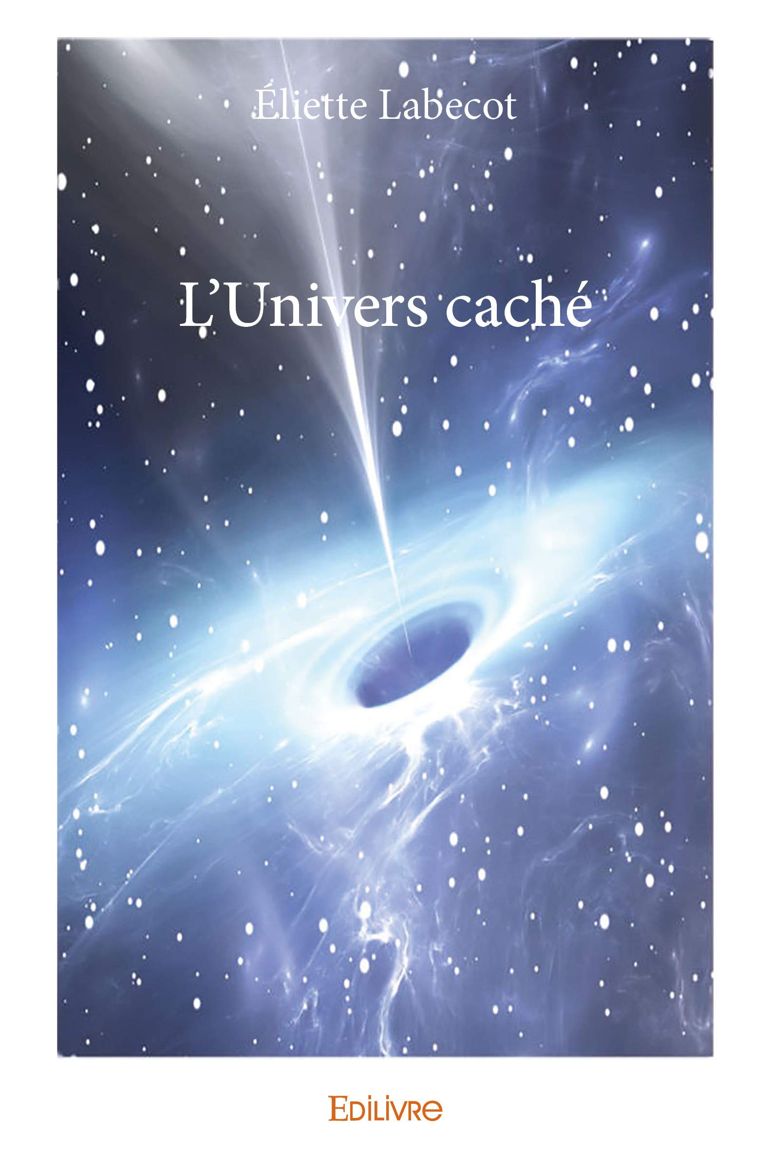 L'univers caché 9782414227808