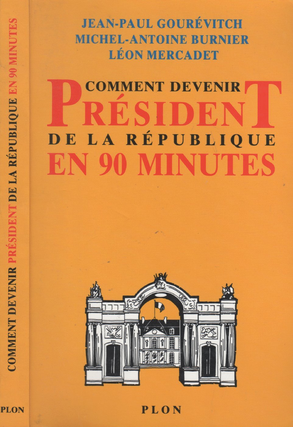 Comment devenir président de la République en 90 minutes 9782259025997