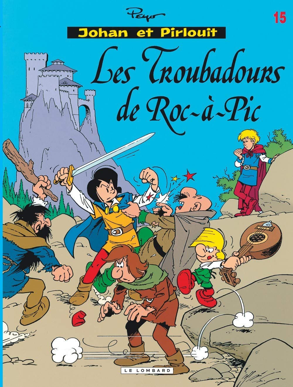 Johan et Pirlouit, tome 15 : Les Troubadours de Roc-à-Pic 9782803611621