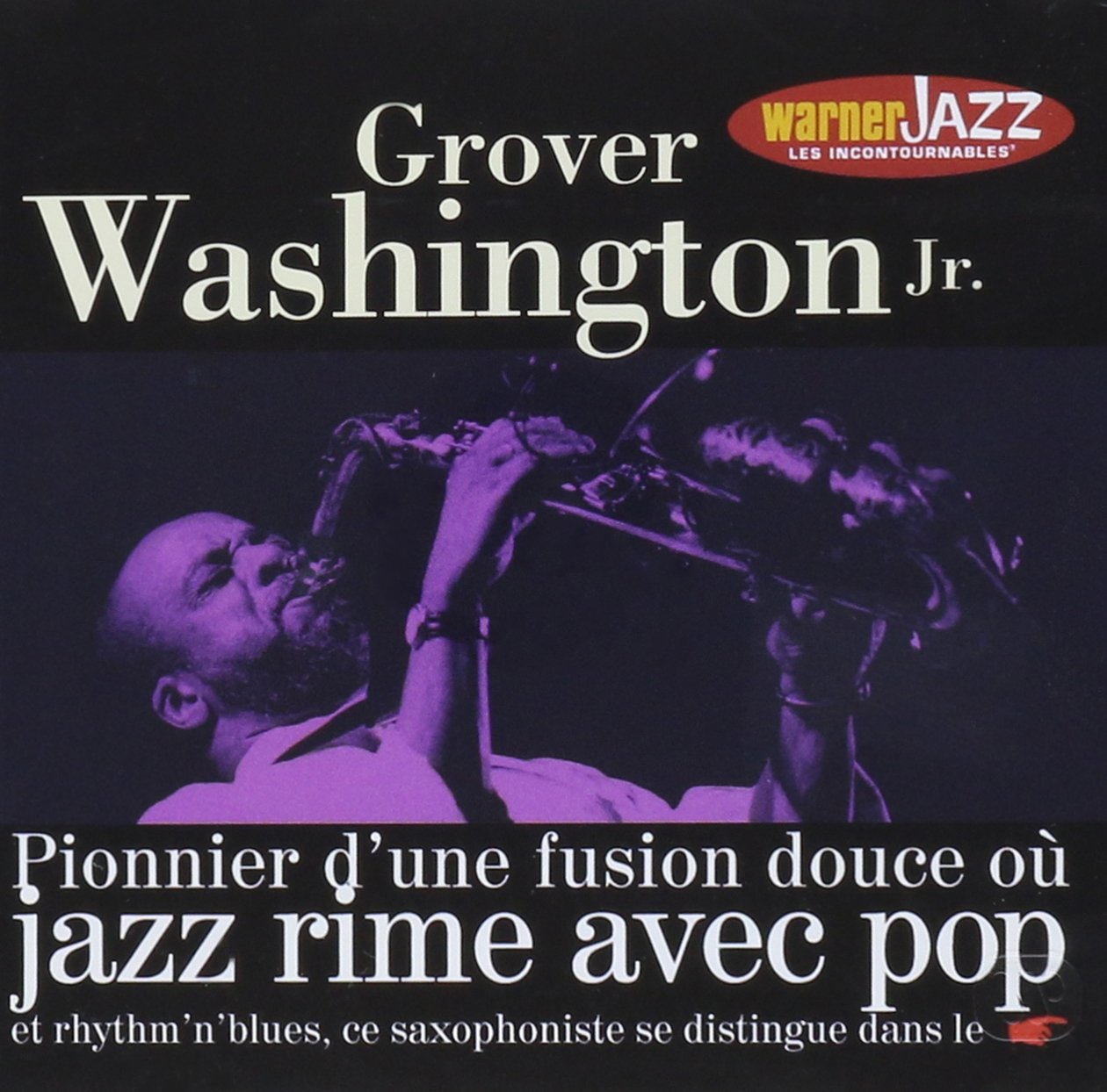 Les incontournables du jazz - Groover Washington Jr. 0095483479726