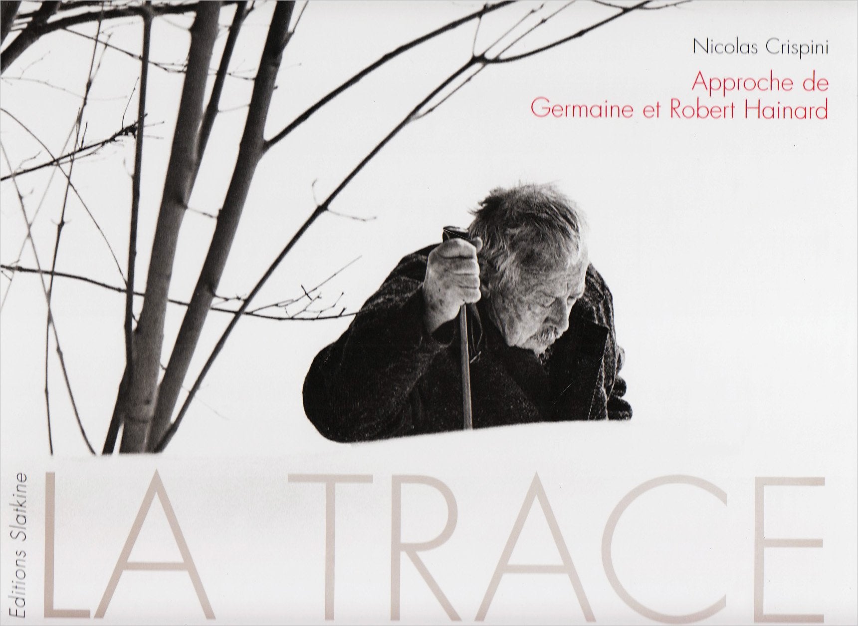 La trace. approche de germaine et robert hainard. 9782051015035