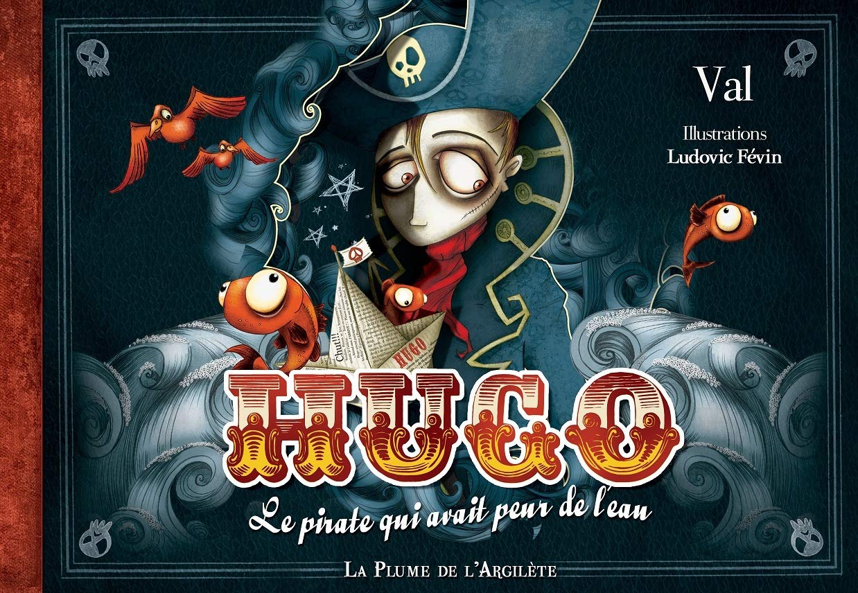 Hugo, le pirate qui avait peur de l'eau - adapté aux lecteurs dyslexiques 9781508537328