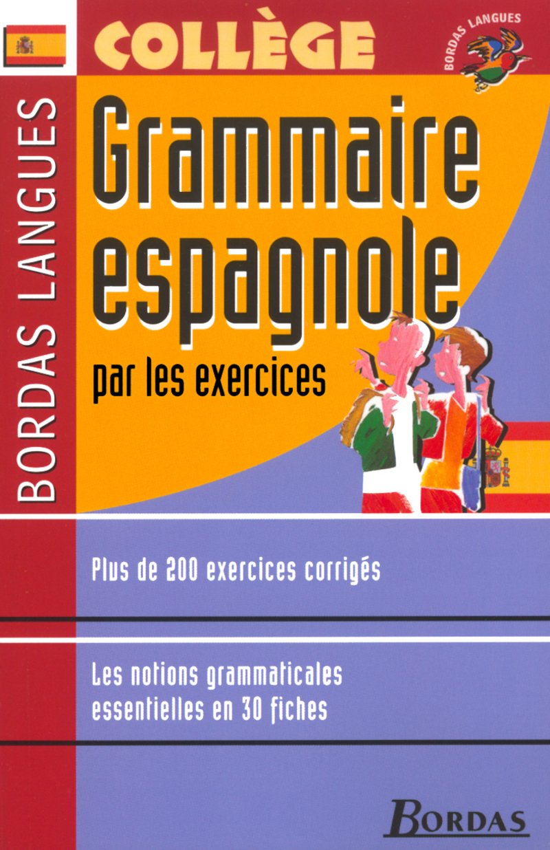 Bordas Langues • Grammaire espagnole par les exercices 9782047303191