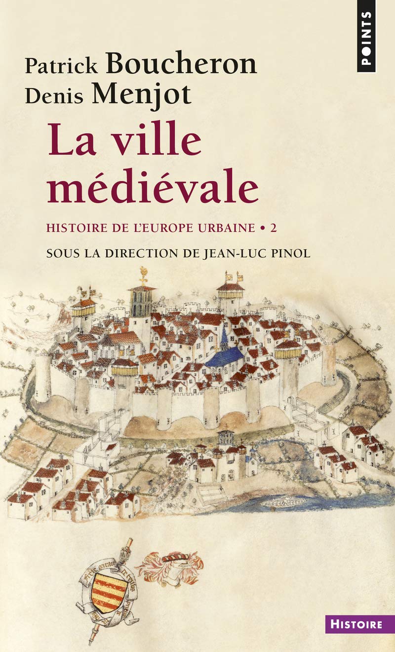 La Ville médiévale: Histoire de l'Europe urbaine - Tome 2 9782757825471