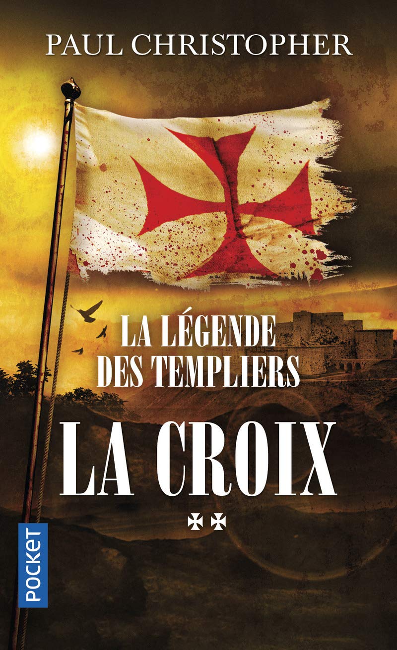 La Légende des Templiers - tome 2 : La croix 9782266250931