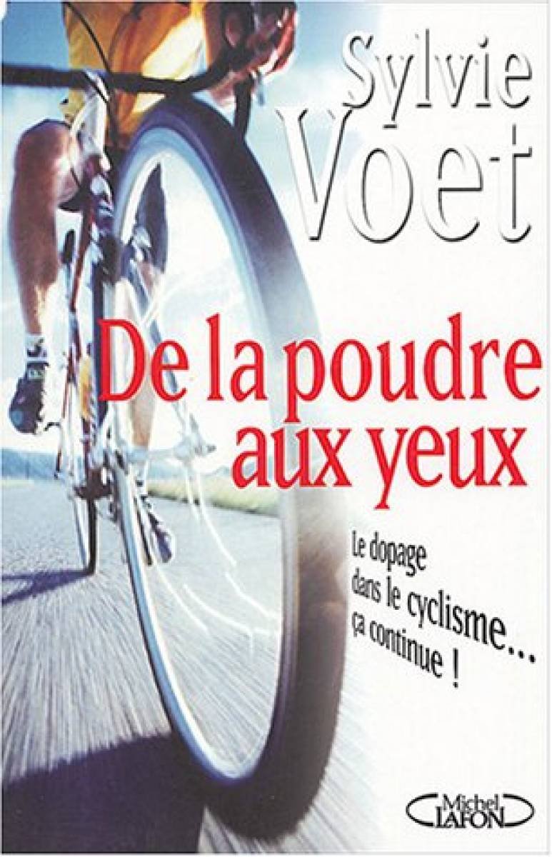 De la poudre aux yeux : Le Dopage dans le cyclisme... ça continue ! 9782749901329