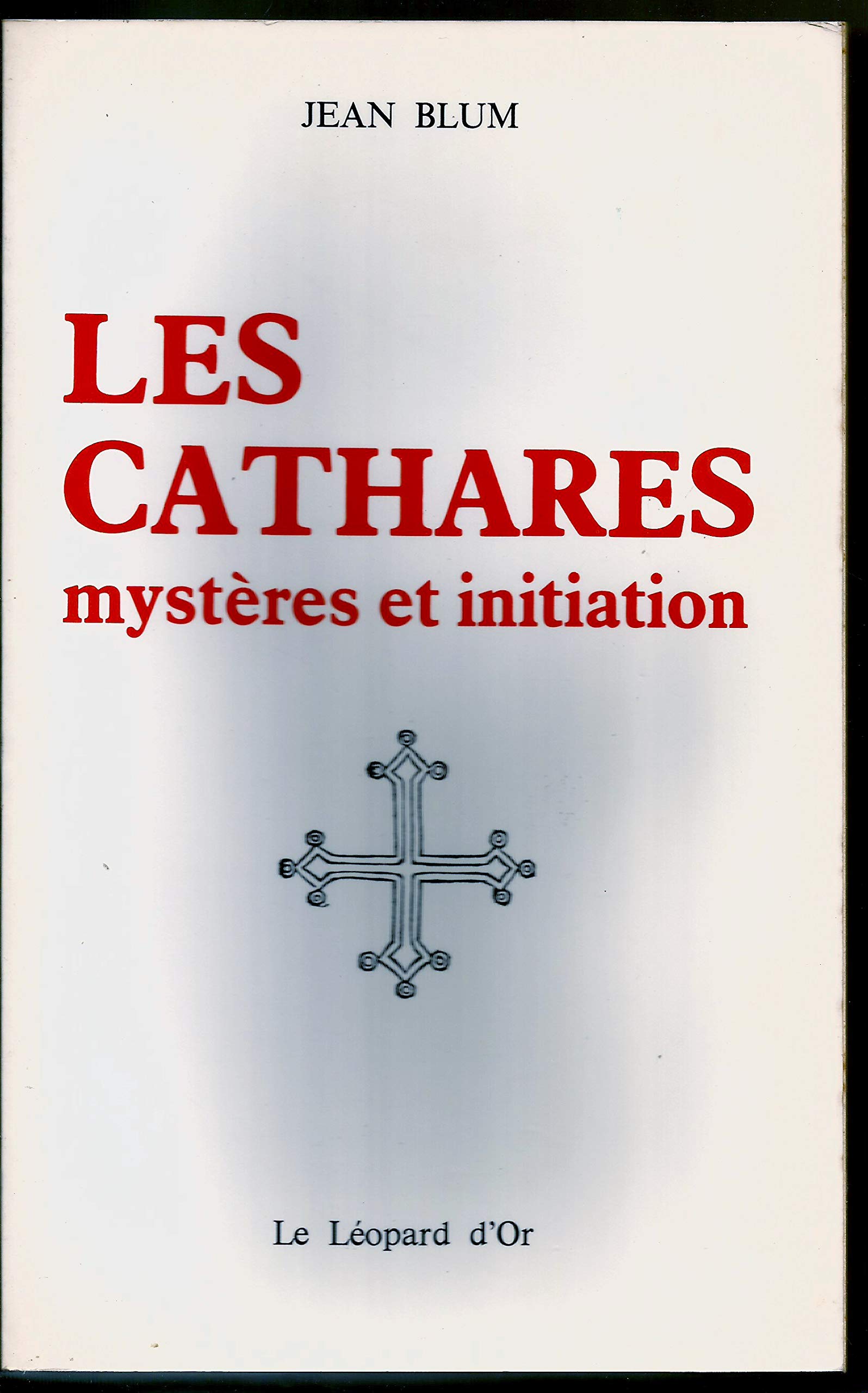Les Cathares mystères et initiation