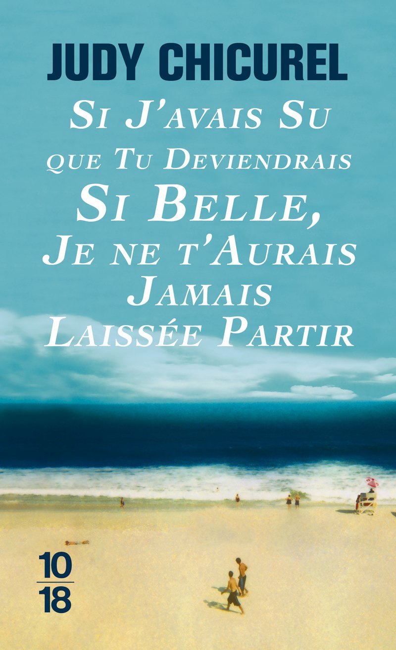 Si j'avais su que tu deviendrais si belle, je ne t'aurais jamais laissée partir 9782264072146