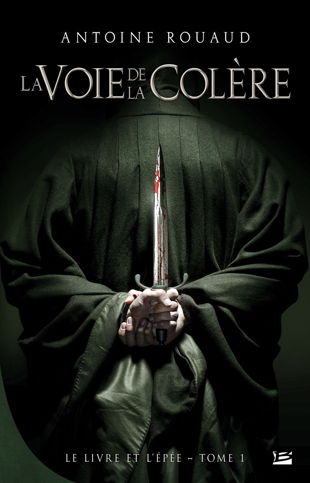 Le Livre et l'Épée, T1 : La Voie de la Colère: Le Livre et l'épée 9782352947004