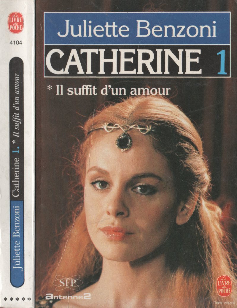Catherine, tome 1 : Il suffit d'un amour 9782253007326