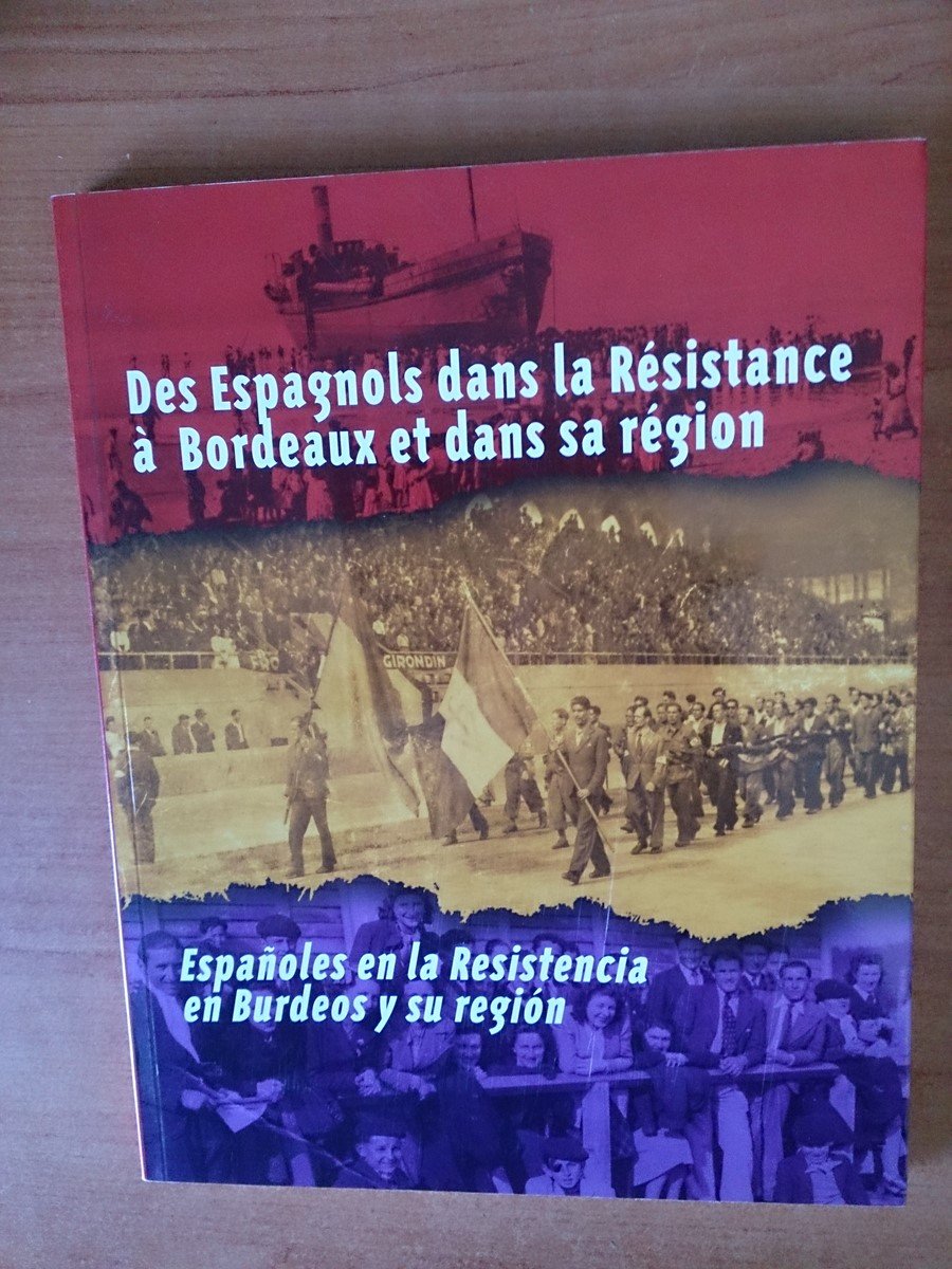 Des Espagnols dans la Résistance à Bordeaux et dans sa région: Edition bilingue français-espagnol 9782913568716