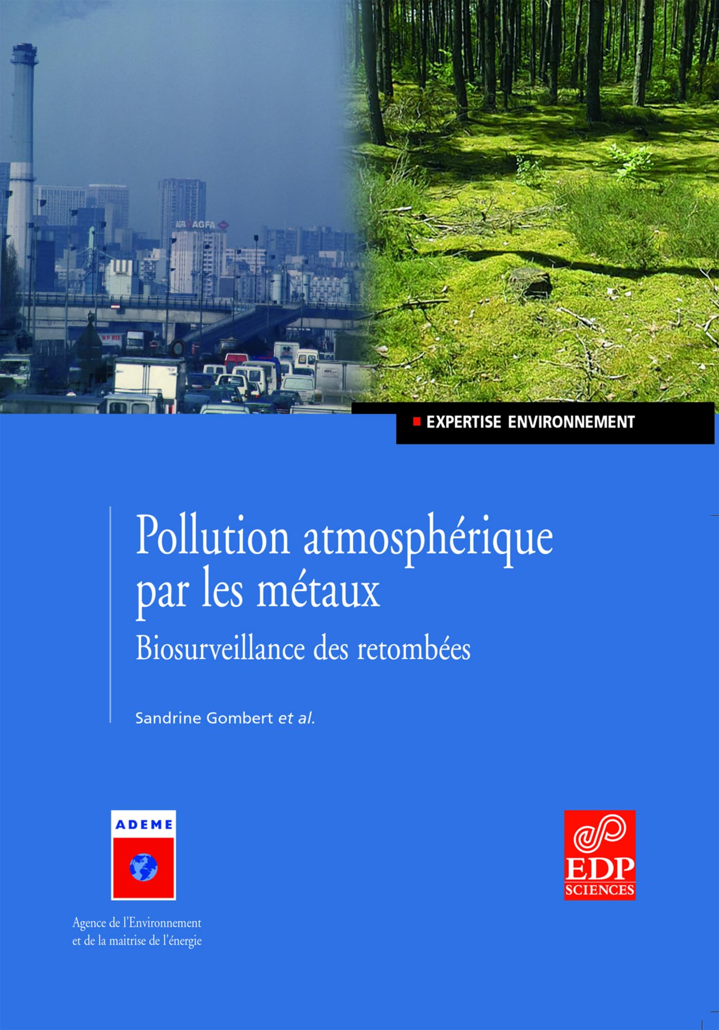 Pollution atmosphérique par les métaux - Biosurveillance des retombées: Biosurveillance des retombées 9782868838056