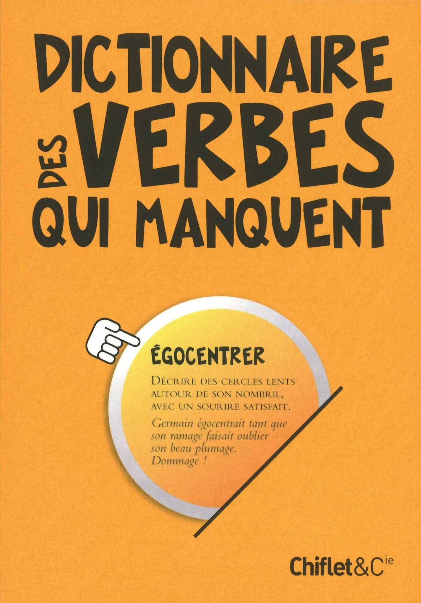 Dictionnaire des verbes qui manquent 9782351641248