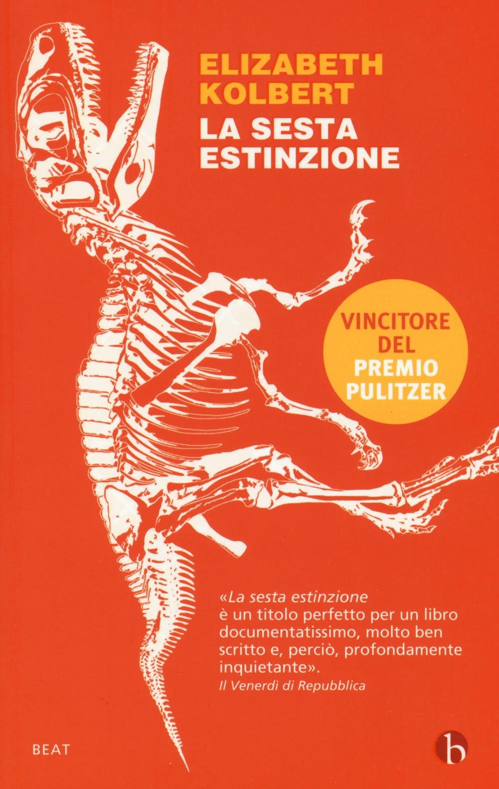 La sesta estinzione. Una storia innaturale 9788865593394