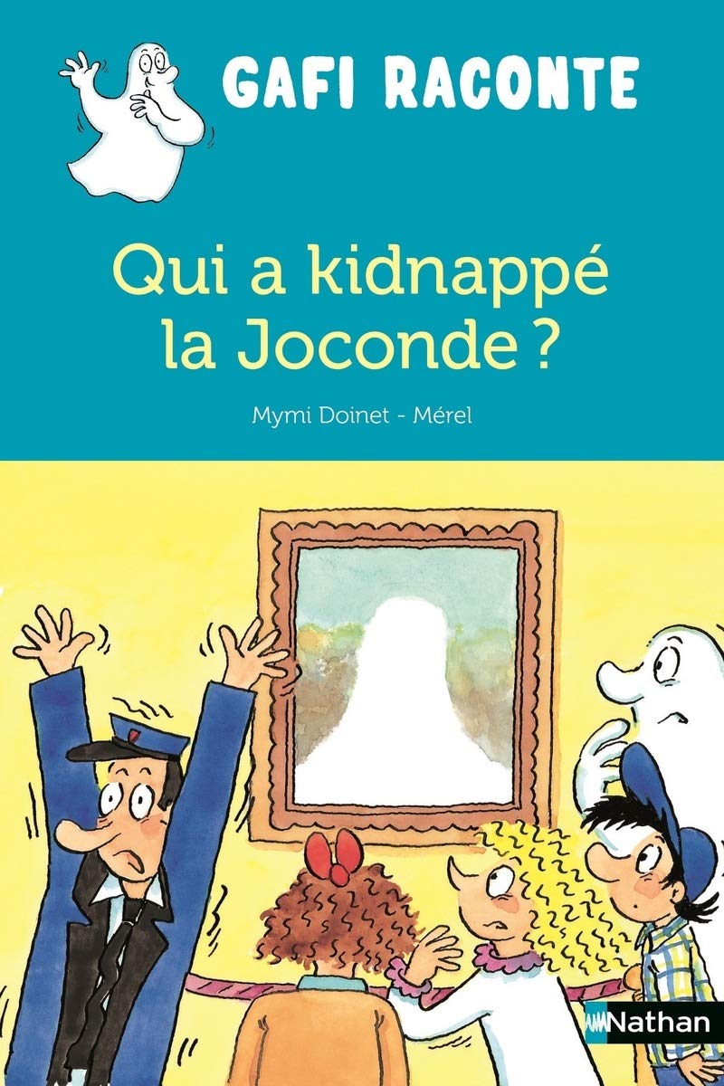 Qui a kidnappé la Joconde ? 9782092571323