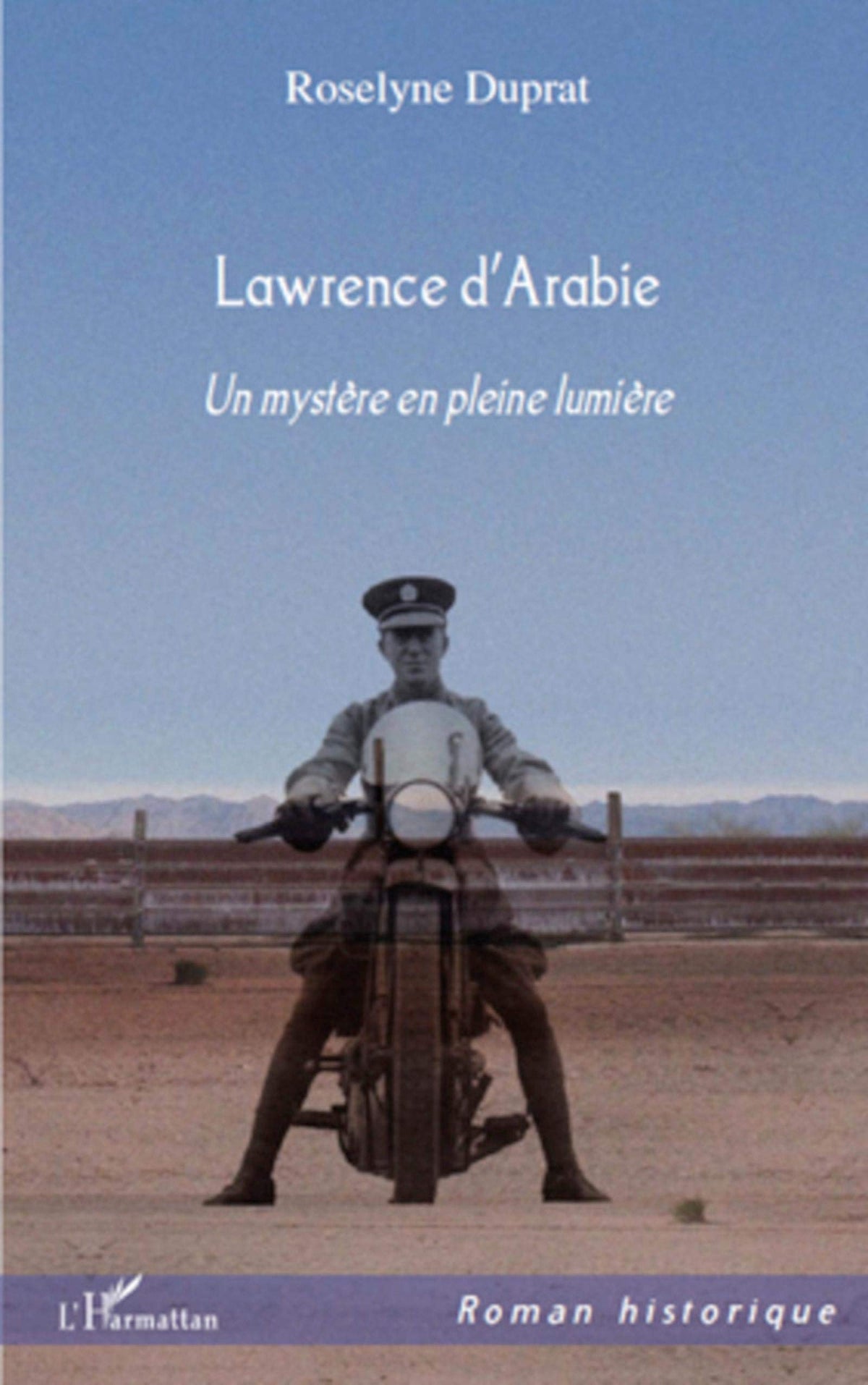 LAWRENCE D'ARABIE UN MYSTERE EN PLEINE LUMIERE 9782296545762