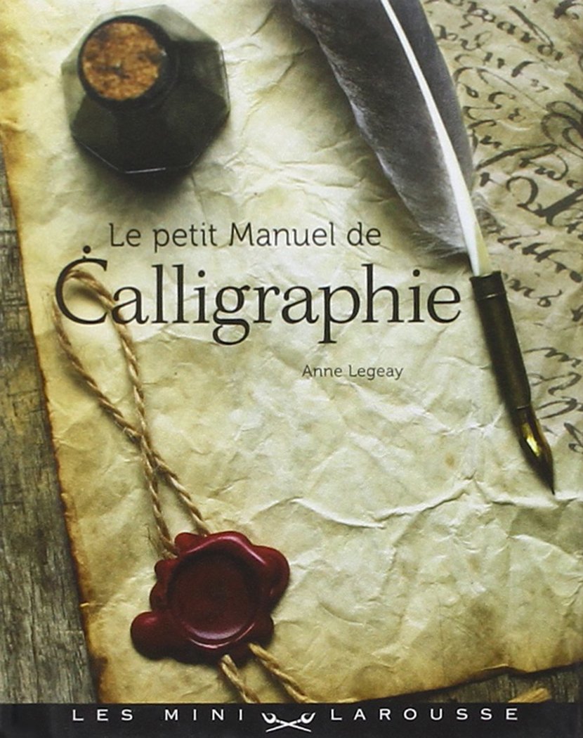 Le petit manuel de calligraphie 9782035857736