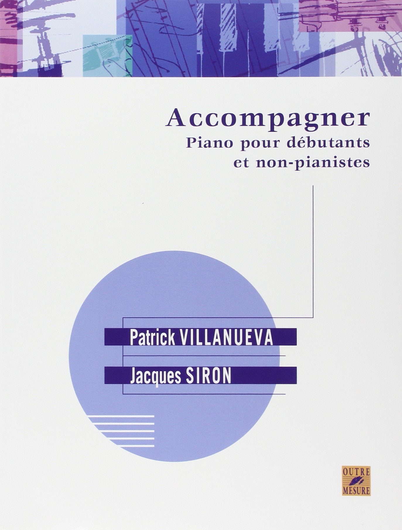 Accompagner piano pour débutants et non-pianistes 9782907891110