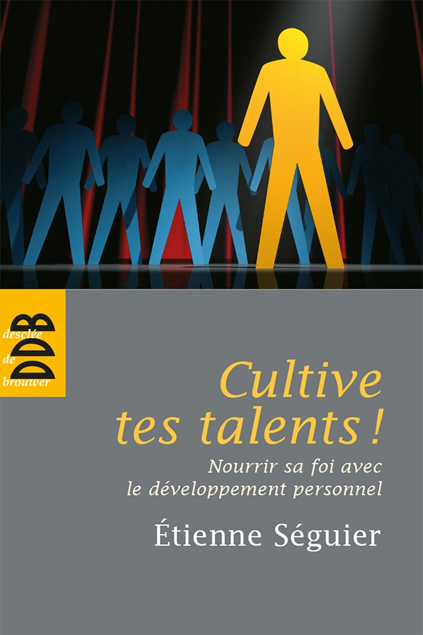 Cultive tes talents !: Nourrir sa foi avec le développement personnel 9782220060330