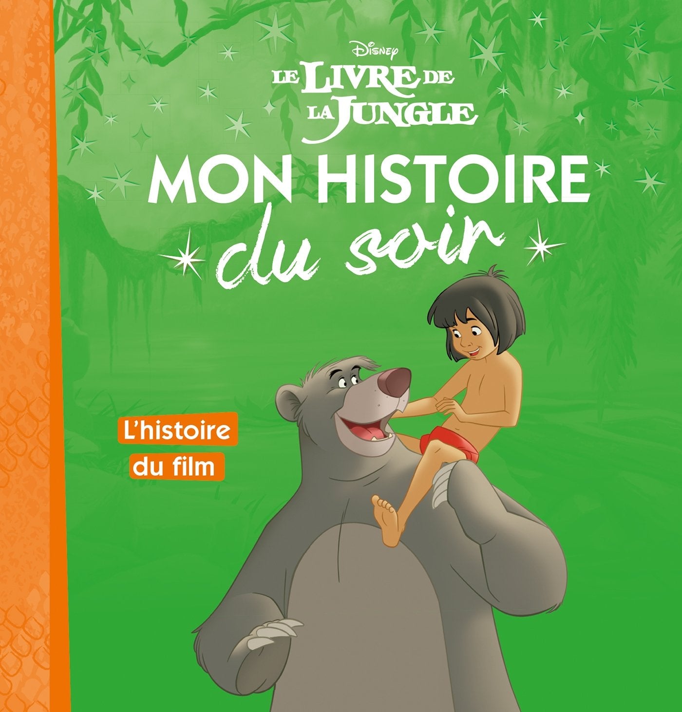 LE LIVRE DE LA JUNGLE - Mon Histoire du Soir - L'histoire du film - Disney 9782016260135