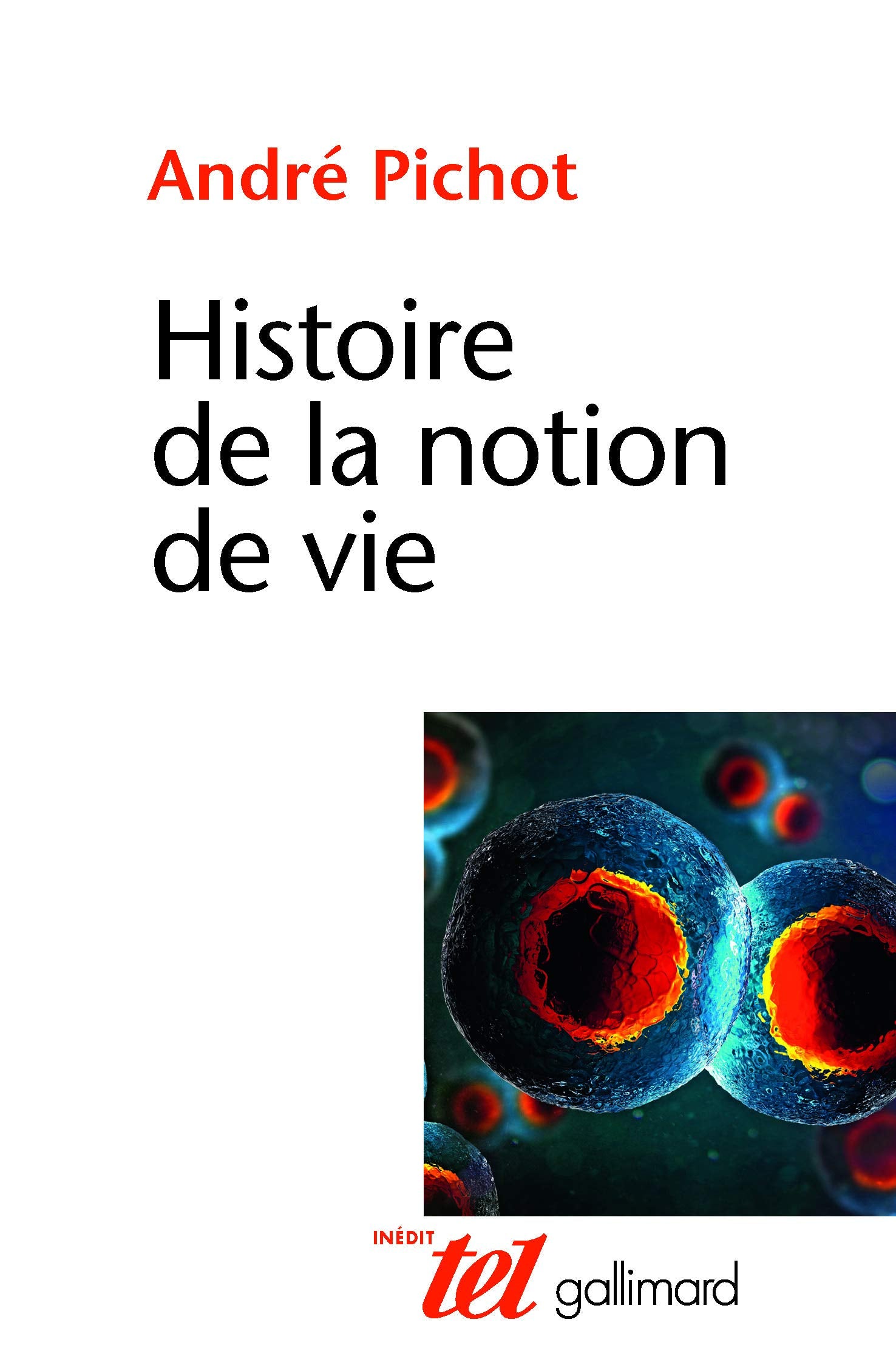 Histoire de la notion de vie 9782070731367