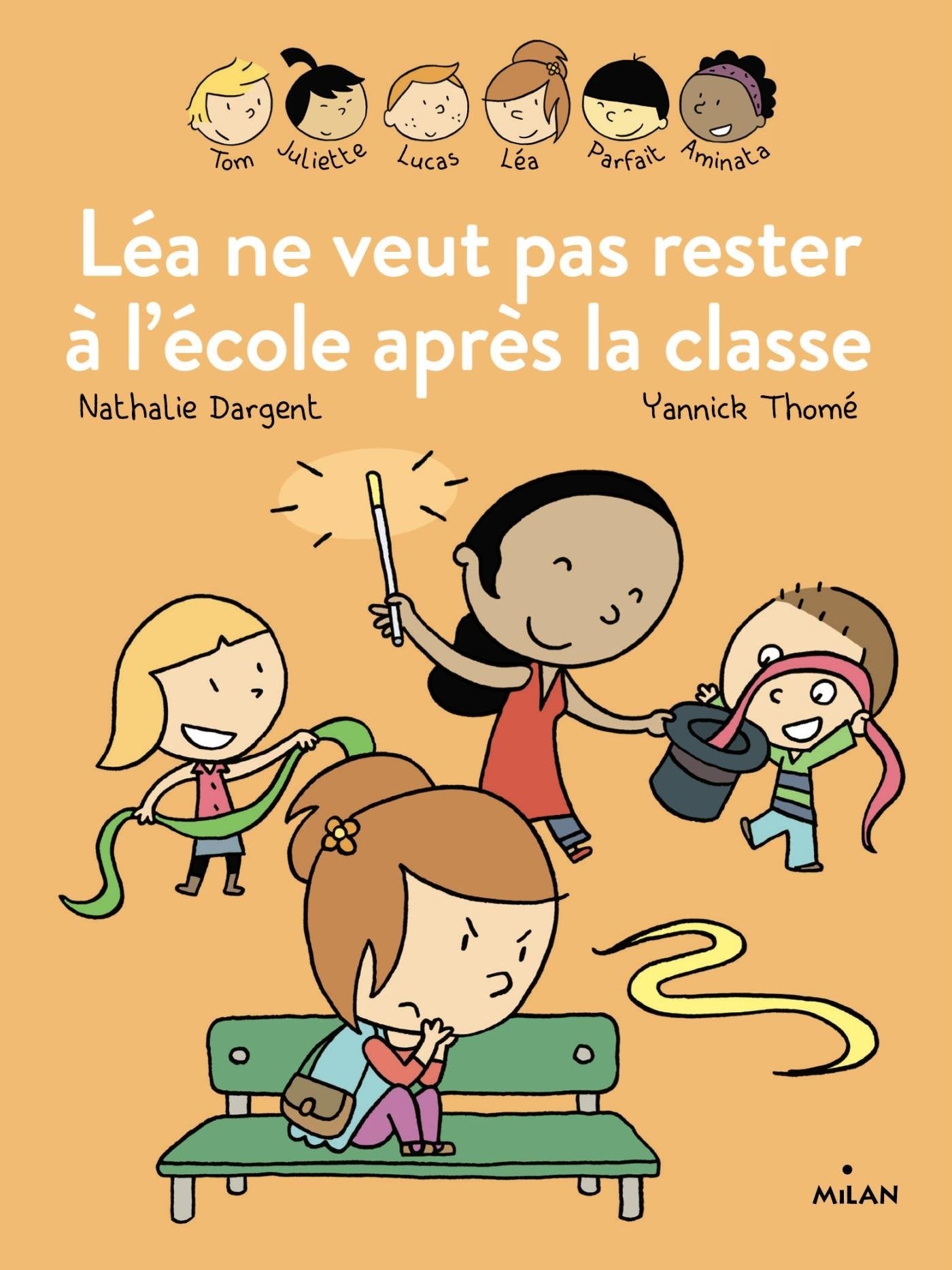 Léa ne veut pas rester à l'école après la classe 9782745972873