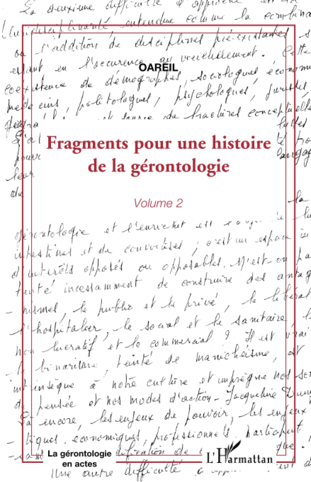 Fragments pour une histoire de la gérontologie: (Volume 2) 9782336303826