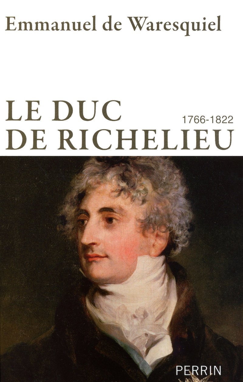 Le duc de Richelieu (1766-1822) 9782262031176