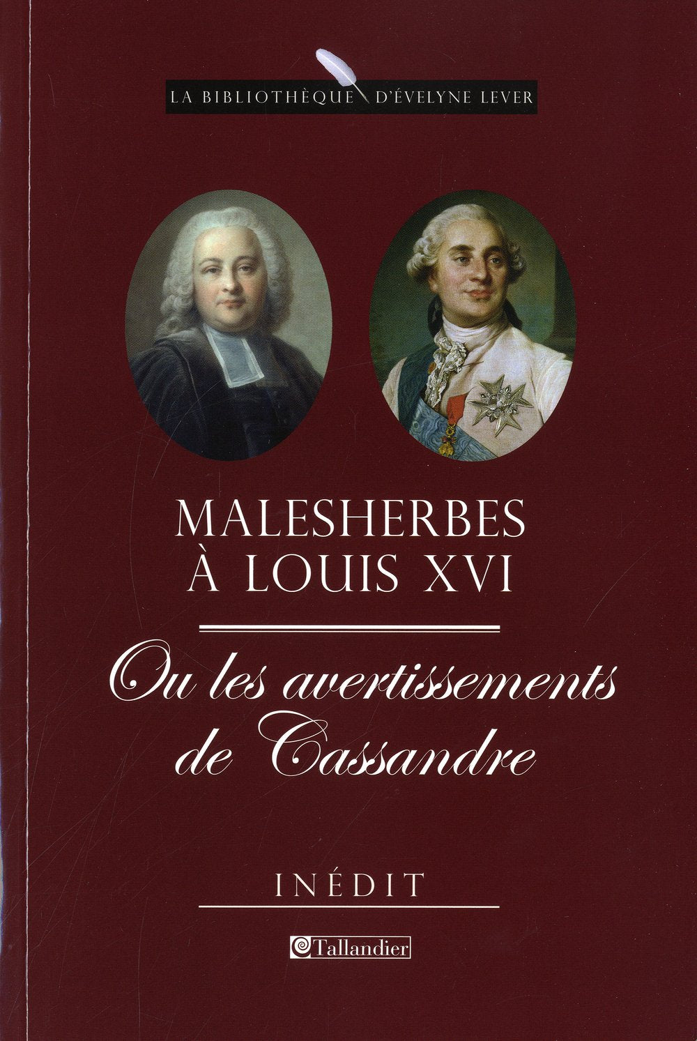 Malesherbes à Louis XVI ou les avertissements de Cassandre 9782847347081