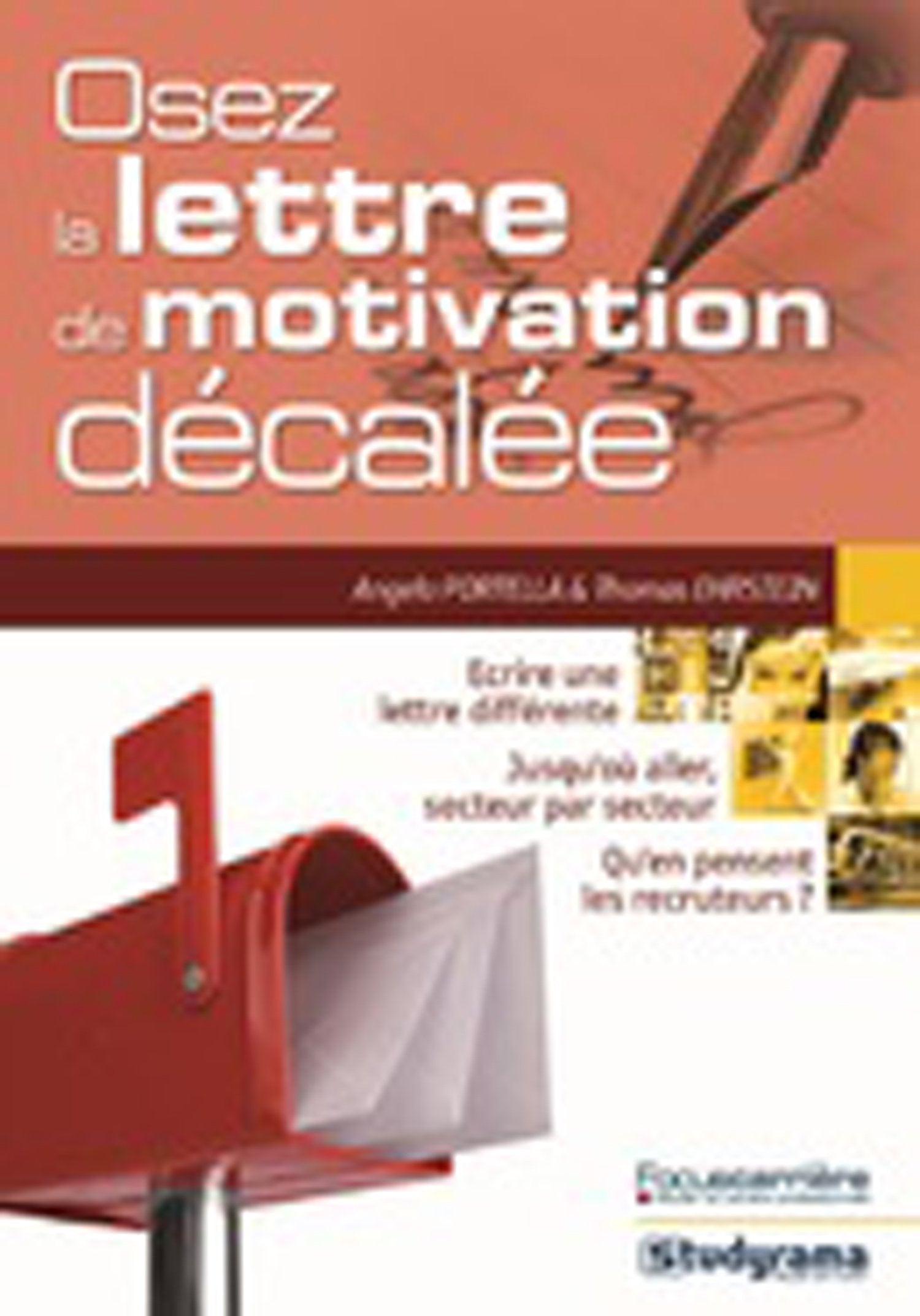 Osez la lettre de motivation décalée: écrire une lettre différente, jusqu'où aller, secteur par secteur 9782759005789