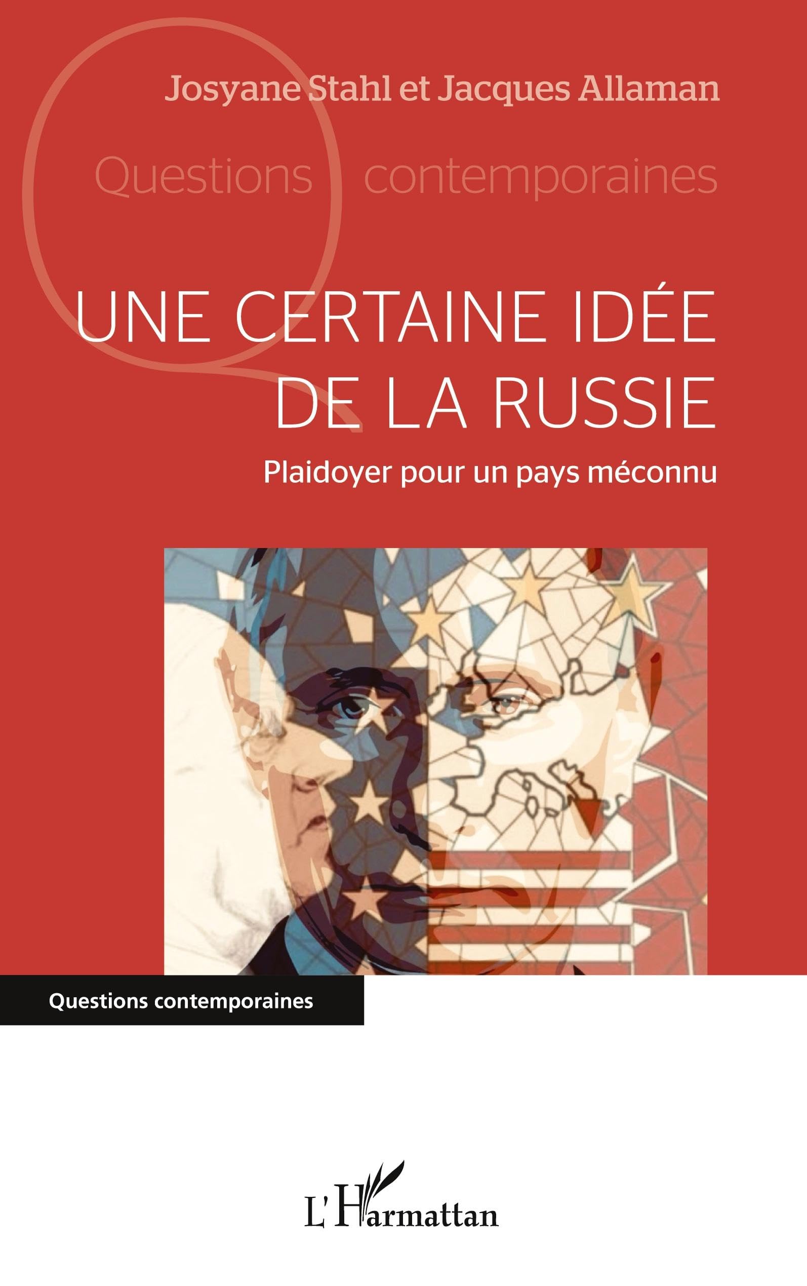 Une certaine idée de la Russie: Plaidoyer pour un pays méconnu 9782336488172