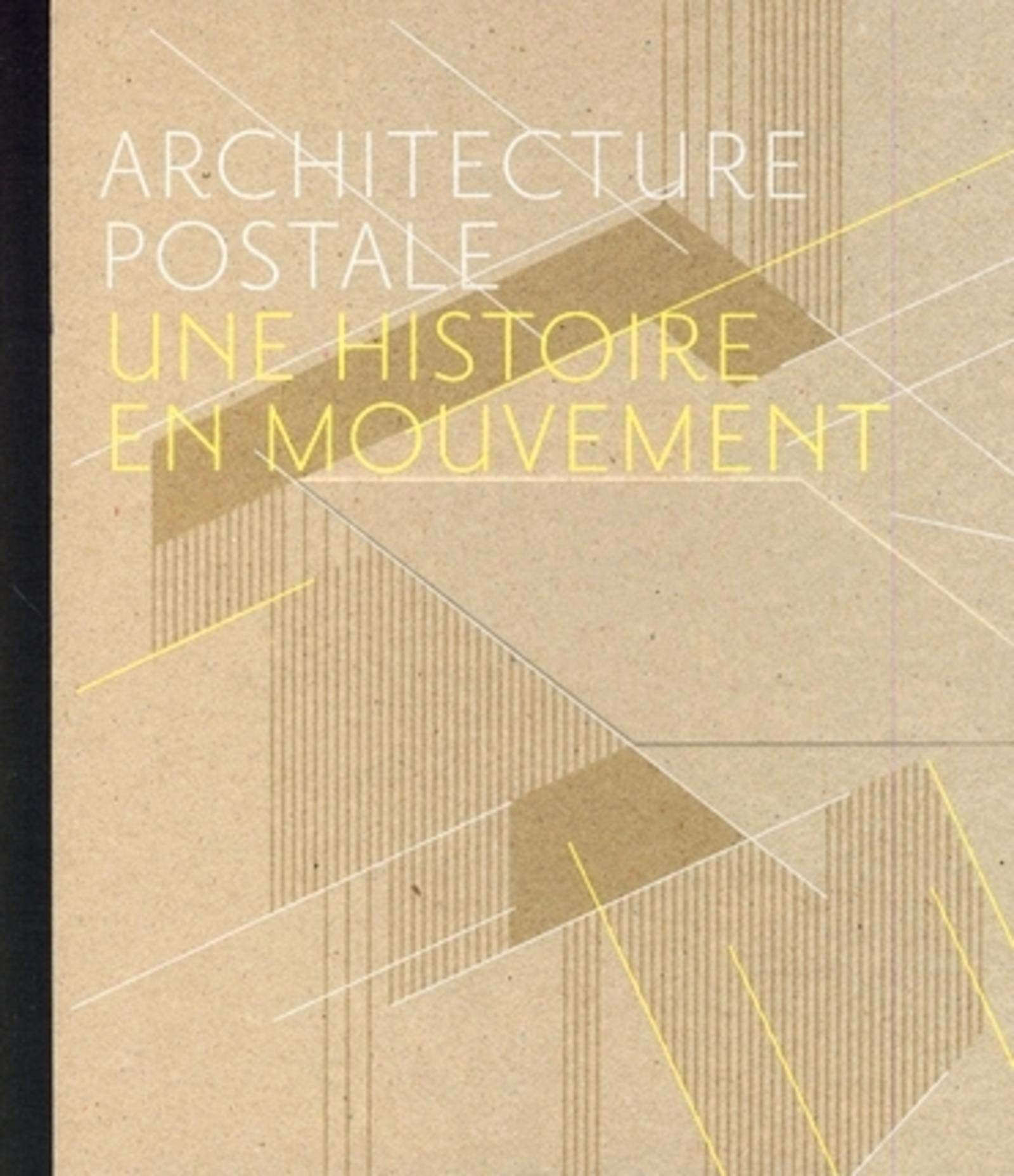 Architecture postale: Une histoire en mouvement 9782357331044