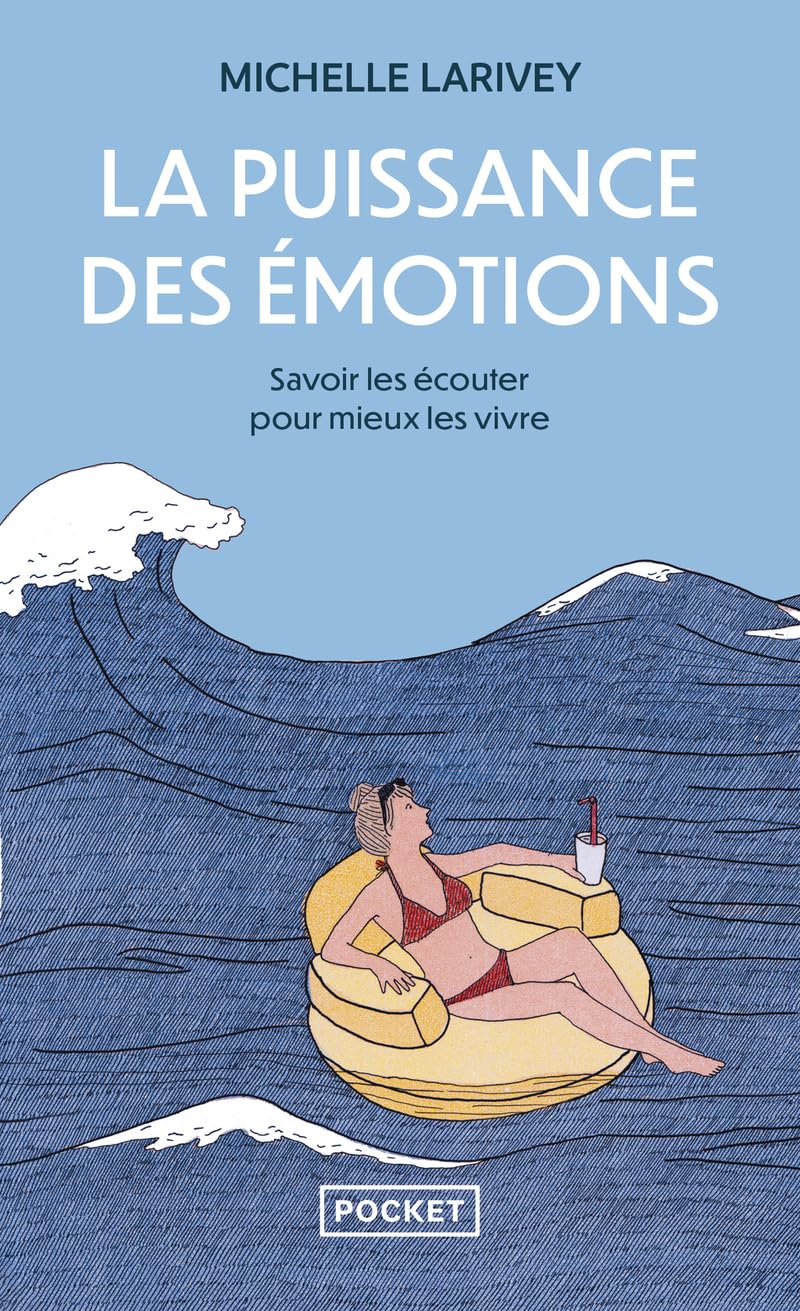 La puissance des émotions: Etre en paix avec soi-même... et les autres 9782266181327