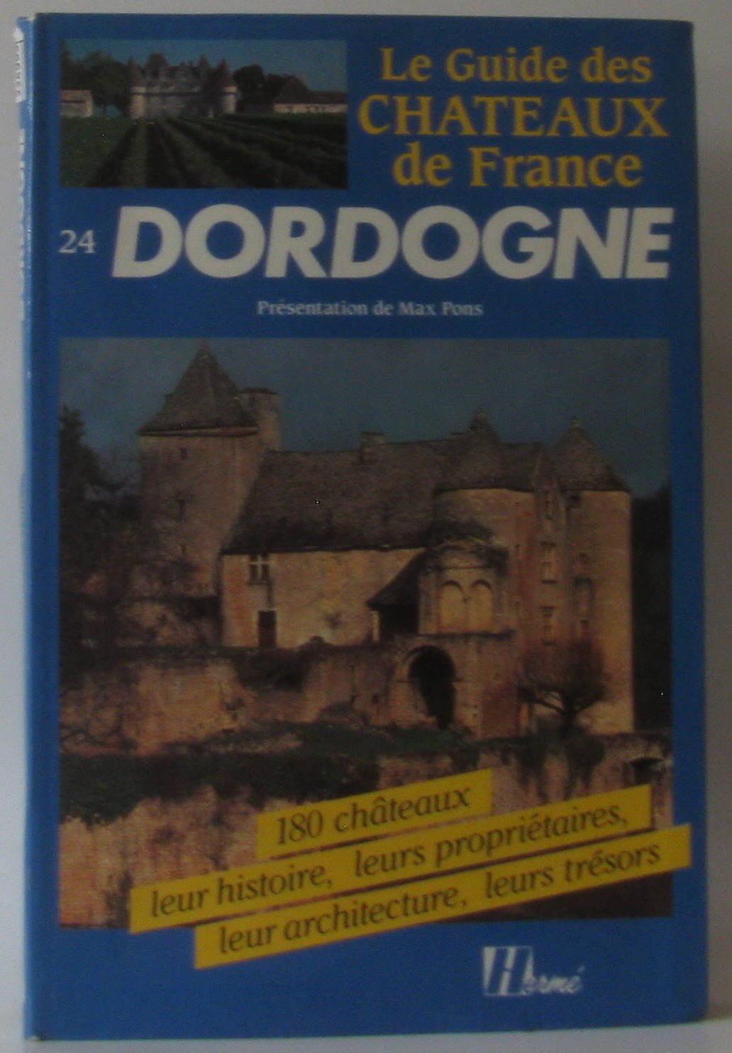 Le guide des chateaux de France. 24. dordogne 9782866650063