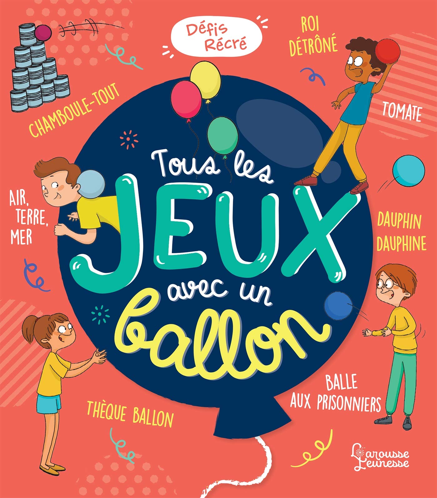 Tous les jeux avec un ballon 9782035992659