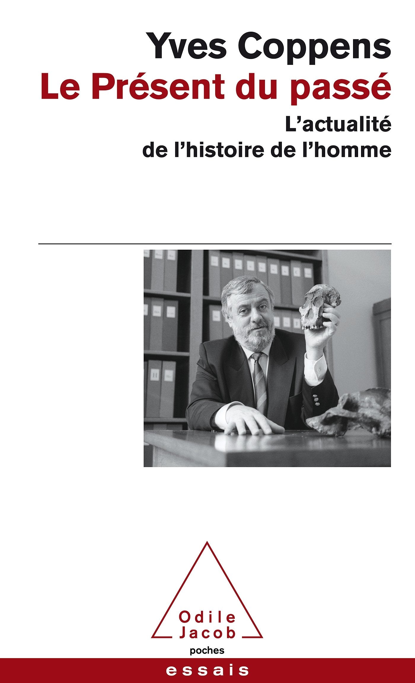 Le Présent du passé: L'actualité de l'histoire de l'homme 9782738126207