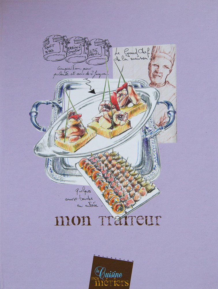 La cuisine des métiers : Mon traiteur 4750115010000