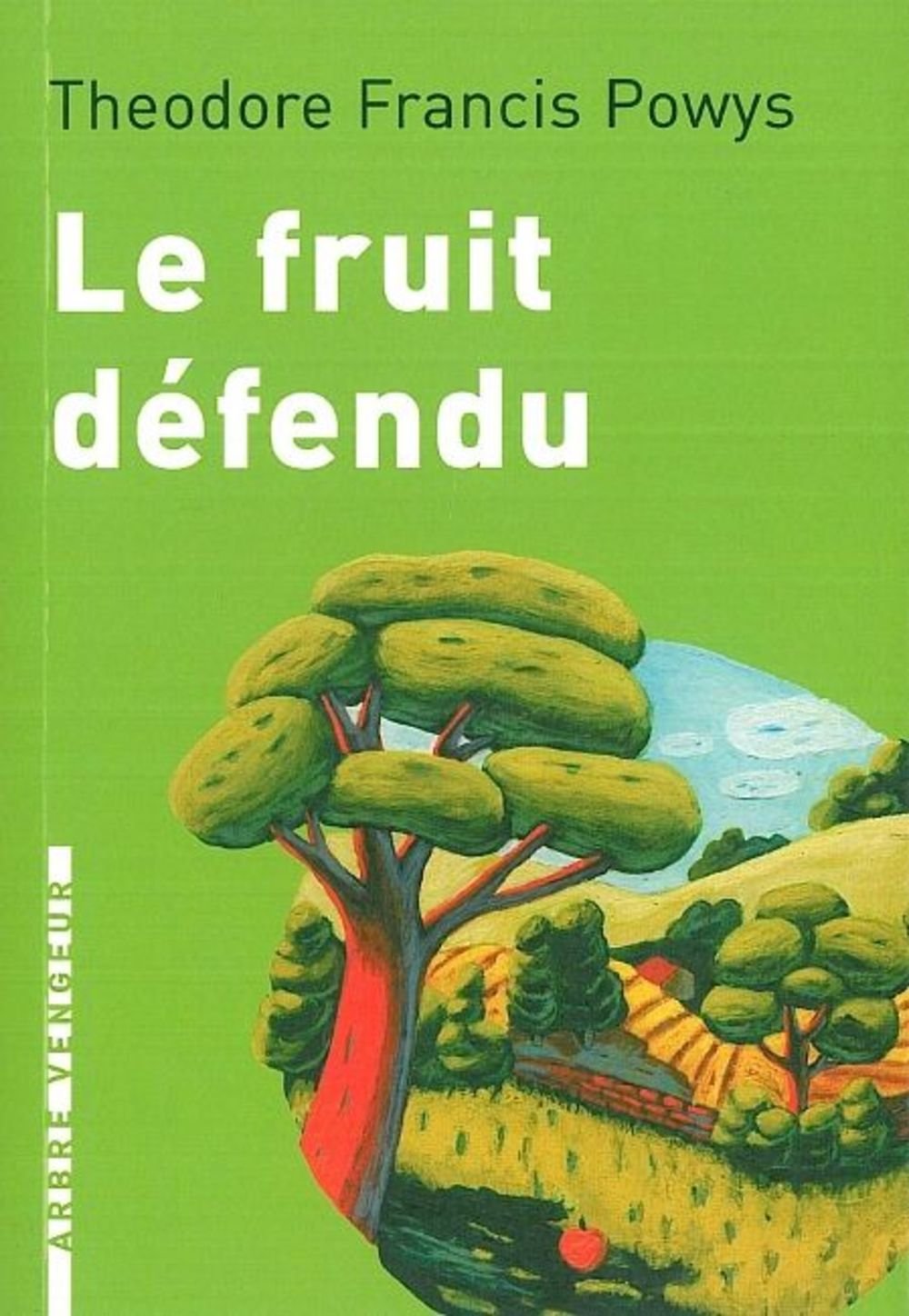 Le fruit défendu: Et autres nouvelles 9782916141060