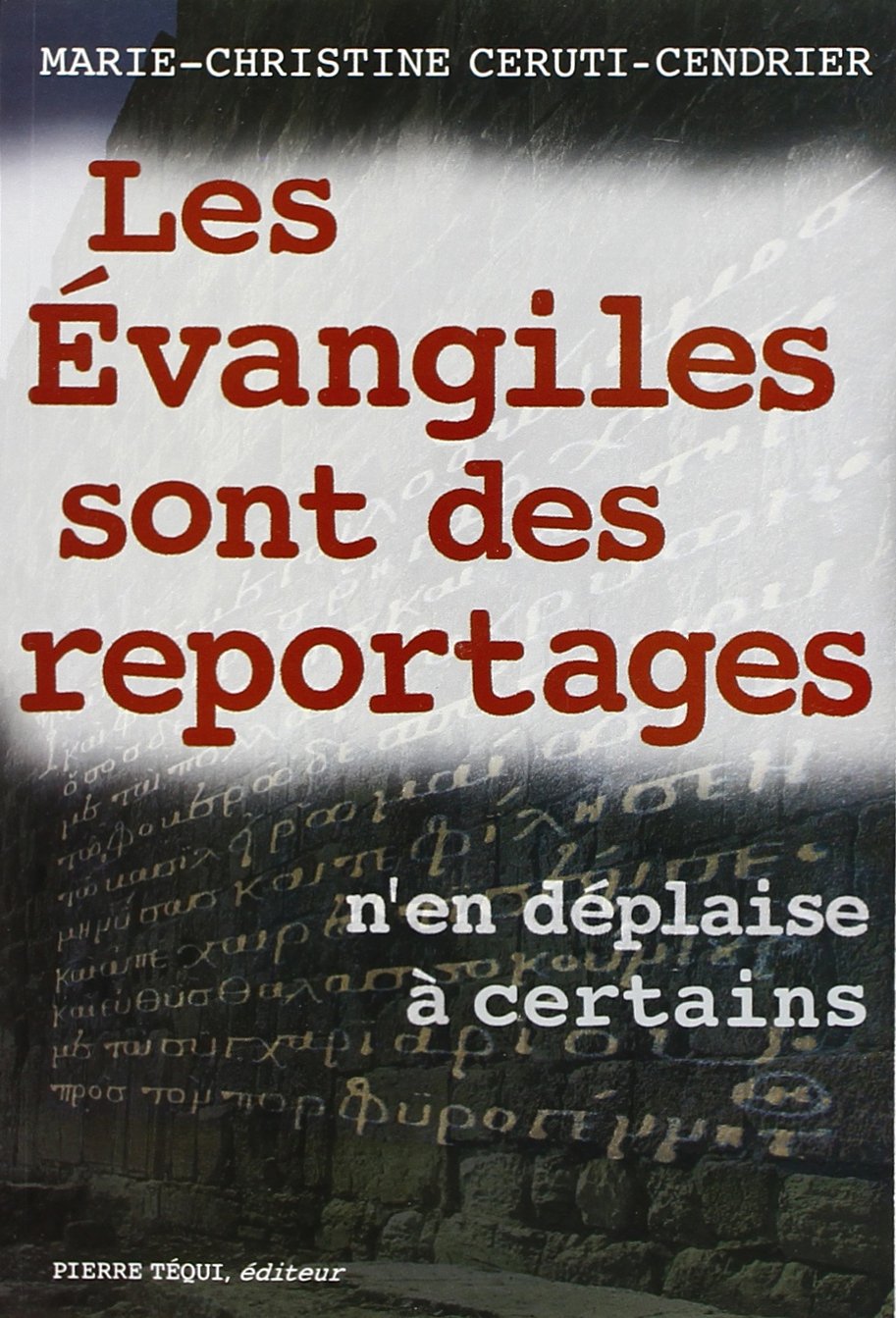 Les Evangiles sont des reportages 9782740304631